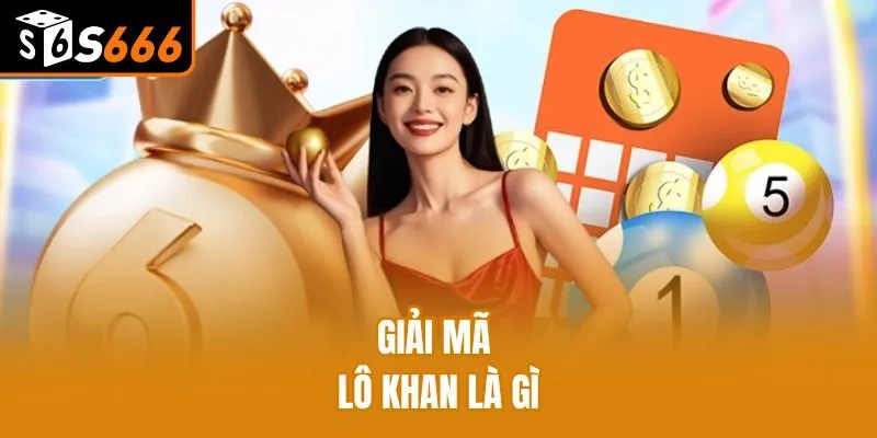 Giải mã lô khan là gì